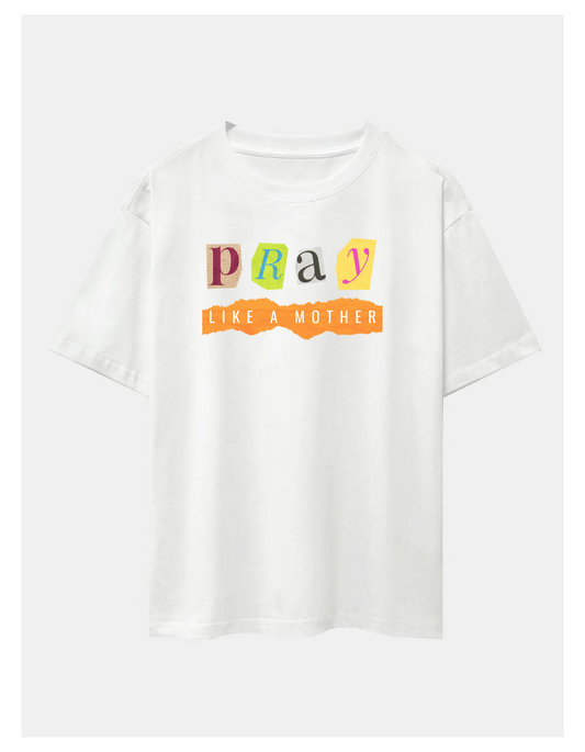 Pray Like A Mother Crafty T
